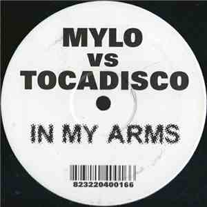 Mylo Vs Tocadisco - In My Arms album