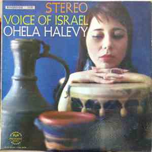 Ohela Halevy - Voice Of Israel: Songs By Ohela Halevy album