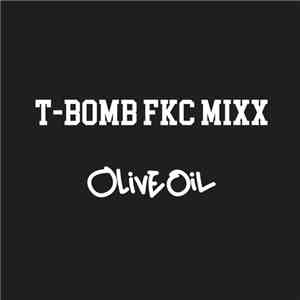 Olive Oil - T-Bomb FKC Mixx album