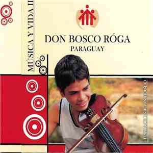 Orquesta Sinfónica Infanto-Juvenil Don Bosco Róga - Música Y Vida II album
