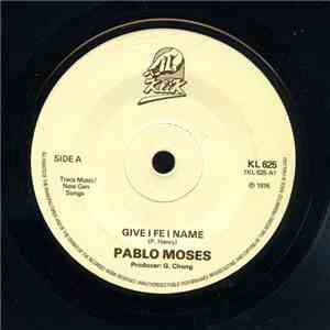 Pablo Moses - Give I Fe I Name album
