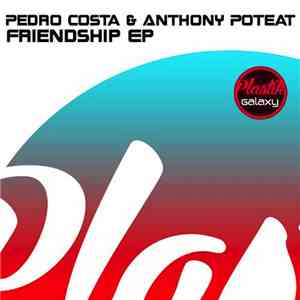 Pedro Costa  & Anthony Poteat - Friendship EP album
