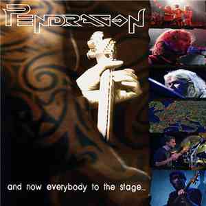 Pendragon  - And Now Everybody To The Stage album