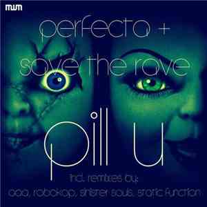 Perfecta & Save The Rave - Pill U album