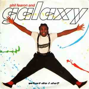 Phil Fearon And Galaxy - What Do I Do? album