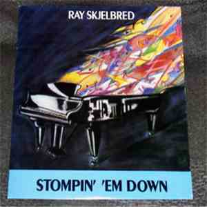 Ray Skjelbred - Stompin' 'Em Down album
