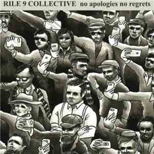Rile 9 Collective - No Apologies No Regrets album