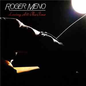 Roger Meno - Loving All The Time album