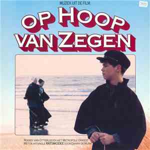 Rogier Van Otterloo En Het Metropole Orchestra - Muziek Uit De Film: Op Hoop Van Zegen album