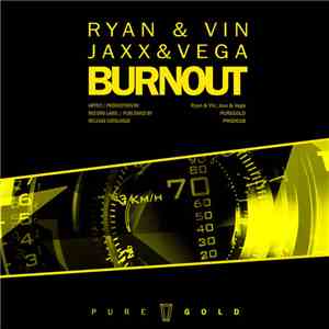 Ryan & Vin, Jaxx & Vega - Burnout album