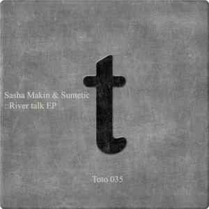 Sasha Makin & Suntetic - River Talk EP album