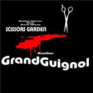 Scissors Garden - Another Grand Guignol album