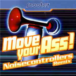 Scooter - Move Your Ass! (Noisecontrollers Remix) album