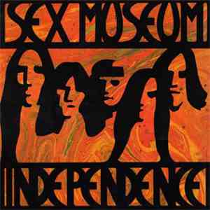 Sex Museum - Independence album