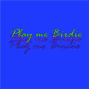 Sexy Dex And The Fresh - Play Me Birdie album