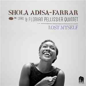 Shola Adisa-Farrar & Florian Pellissier Quintet - Lost Myself album