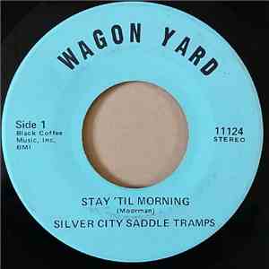 Silver City Saddle Tramps - Stay 'Til Morning album