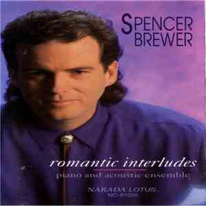 Spencer Brewer - Romantic Interludes (Piano And Acoustic Ensemble) album