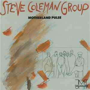 Steve Coleman Group - Motherland Pulse album