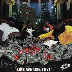 Straight Up  - Like We Use To?! album