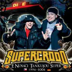 Supercrooo - 2 Nosáči Tankujou Super album