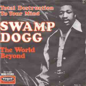 Swamp Dogg - Total Destruction To Your Mind album