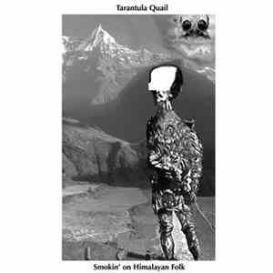 Tarantula Quail - Smokin' On Himalayan Folk album