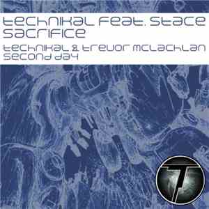 Technikal Feat Stace / Technikal & Trevor McLachlan - Sacrifice / Second Day album