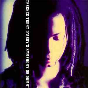 Terence Trent D'Arby - Terence Trent D'Arby's Symphony Or Damn (Exploring The Tension Inside The Sweetness) album