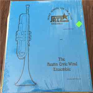 Texas School for the Blind Jazz Ensemble, The Austin Civic Wind Ensemble - Texas School for the Blind Jazz Ensemble and The Austin Civic Wind Ensemble album