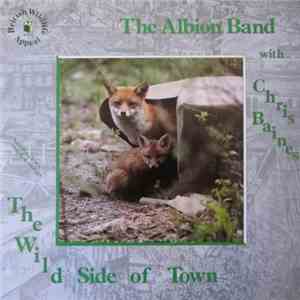 The Albion Band with Chris Baines - The Wild Side Of Town album
