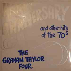 The Graham Taylor Four - Happy Anniversary And Other Hits Of The 70s album