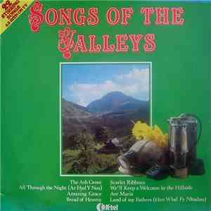 The London Welsh Male Voice Choir - Songs Of The Valleys album