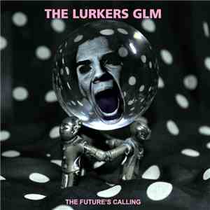 The Lurkers GLM - The Future's Calling album