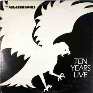The Nighthawks  - Ten Years Live album