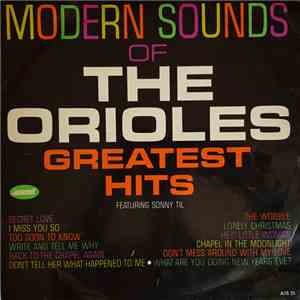 The Orioles Featuring Sonny Til - Modern Sounds Of The Orioles Greatest Hits album