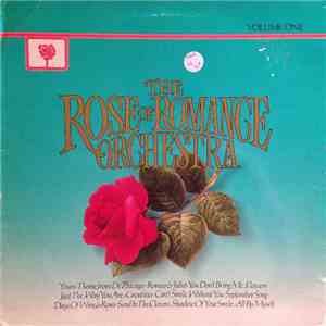 The Rose Of Romance Orchestra Conducted By Jack Dorsey - Volume One album
