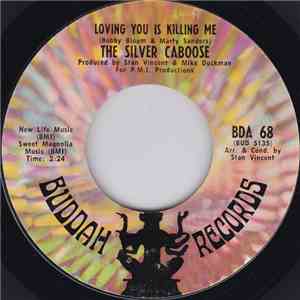 The Silver Caboose - Loving You Is Killing Me / Rush album