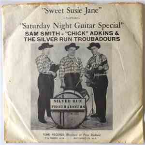 The Silver Run Troubadours - Sam Smith  & Chick Adkins - Sweet Susie Jane / Saturday Night Guitar Special album