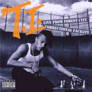T.I. - Live From Forest City Correctional Facility album