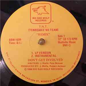 T.N.T. (Tennessee No Team) - Don't Get Involved (Remix) album