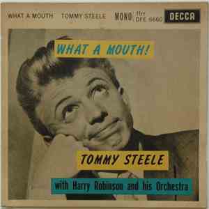 Tommy Steele With Harry Robinson And His Orchestra - What A Mouth album