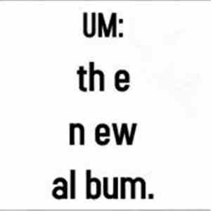 Um - The New Album album