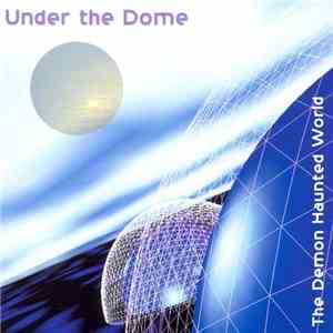 Under The Dome - The Demon Haunted World album