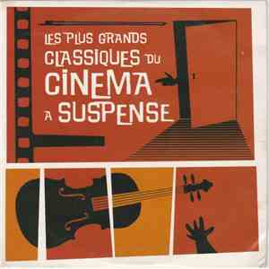 Unknown Artist - Les Plus Grands Classiques Du Cinéma A Suspense album