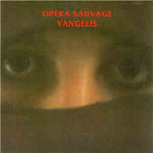 Vangelis - Opera Sauvage album