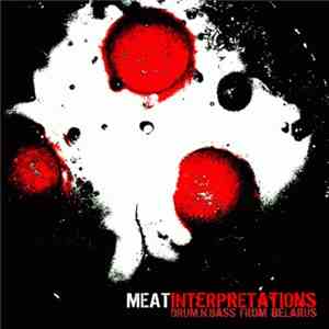 Various - Meat Interpretations. Drum.n.Bass From Belarus album