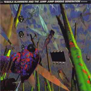 Various - Tequila Slammers And The Jump Jump Groove Generation album