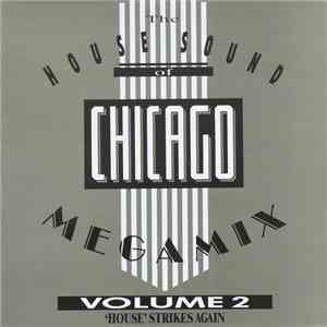 Various - The House Sound Of Chicago Megamix Volume 2 ('House' Strikes Again) album