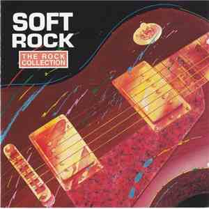 Various - The Rock Collection: Soft Rock album
